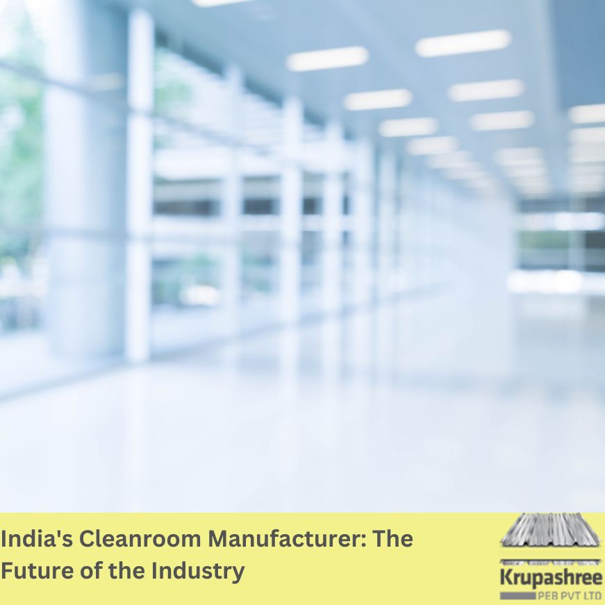 India's Cleanroom Manufacturer: The Future of the Industry